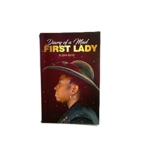 DIARY OF A MAD FIRST LADY by Elisha Boyd 2018 Women in Ministry Pastor's Wives